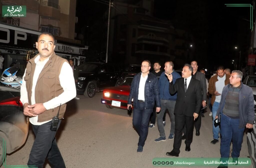 محافظ الشرقية يقود حملة مكبرة لضبط مواعيد غلق المحال بالزقازيق